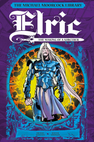 Cover of The Michael Moorcock Library: Elric: The Making of a Sorcerer