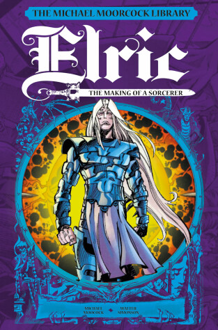 Book cover for The Michael Moorcock Library: Elric: The Making of a Sorcerer
