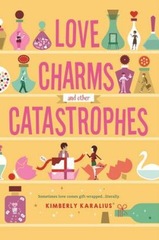 Love Charms and Other Catastrophes