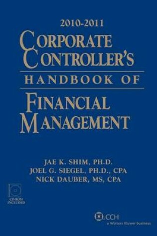 Cover of Corporate Controllers Handbook of Financial Management, 2010-2011