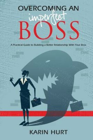 Cover of Overcoming an Imperfect Boss