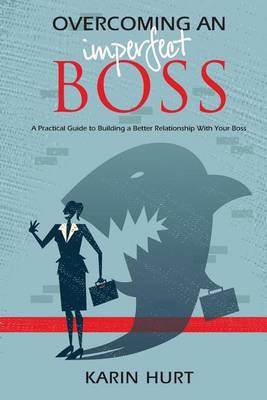 Book cover for Overcoming an Imperfect Boss