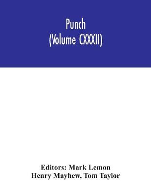 Book cover for Punch (Volume CXXXII)