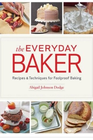 Cover of Everyday Baker: Recipes and Techniques for Foolproof Baking