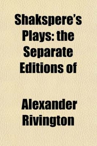 Cover of Shakspere's Plays; The Separate Editions of