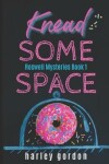 Book cover for Knead Some Space