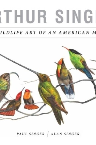 Cover of Arthur Singer, The Wildlife Art of an American Master