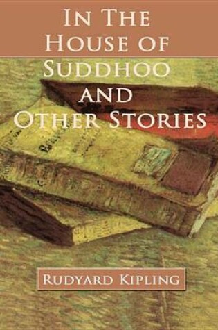 Cover of In the House of Suddhoo and Other Stories