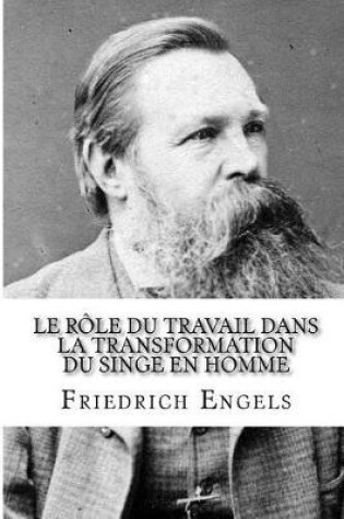 Cover of Le Role Du Travail Dans La Transformation Du Singe En Homme