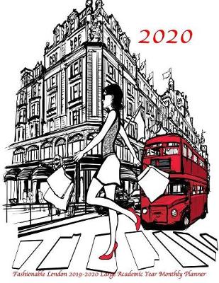Cover of 2020 Fashionable London 2019-2020 Large Academic Year Monthly Planner