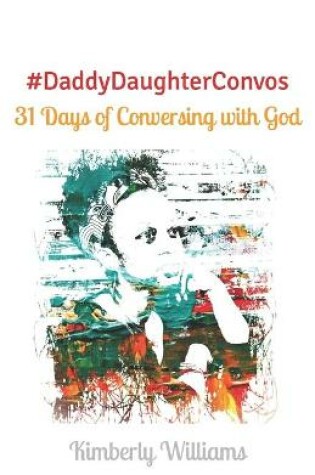 Cover of #DaddyDaughterConvos