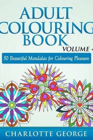 Cover of Adult Colouring Book - Volume 4