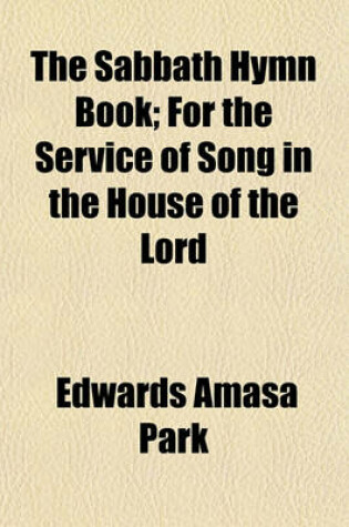 Cover of The Sabbath Hymn Book; For the Service of Song in the House of the Lord