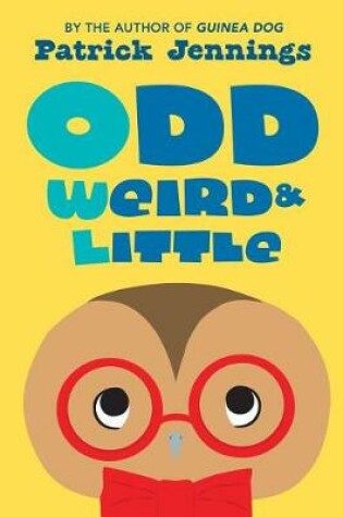Cover of Odd, Weird & Little