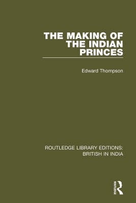 Book cover for The Making of the Indian Princes