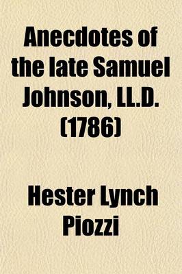 Book cover for Anecdotes of the Late Samuel Johnson, LL. D; During the Last Twenty Years of His Life