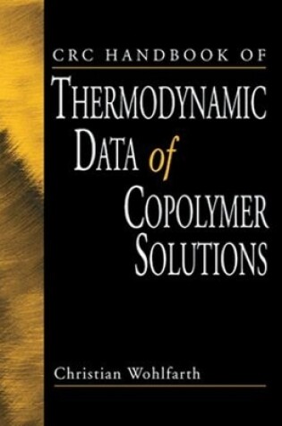 Cover of CRC Handbook of Thermodynamic Data of Copolymer Solutions