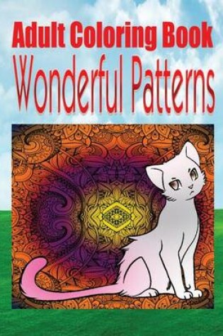 Cover of Adult Coloring Book Wonderful Patterns