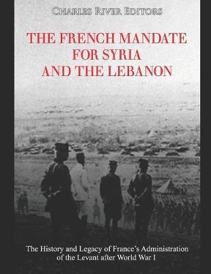 Book cover for The French Mandate for Syria and the Lebanon