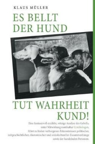 Cover of Es bellt der Hund tut Wahrheit kund