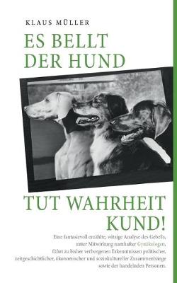 Book cover for Es bellt der Hund tut Wahrheit kund