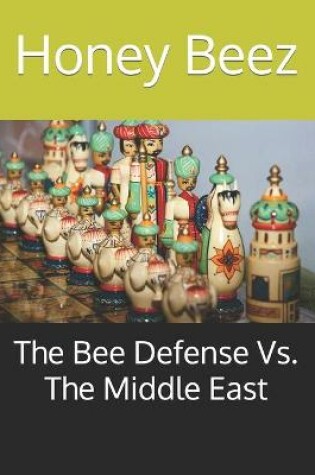 Cover of The Bee Defense Vs. The Middle East