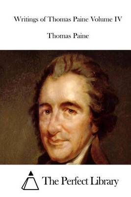 Book cover for Writings of Thomas Paine Volume IV