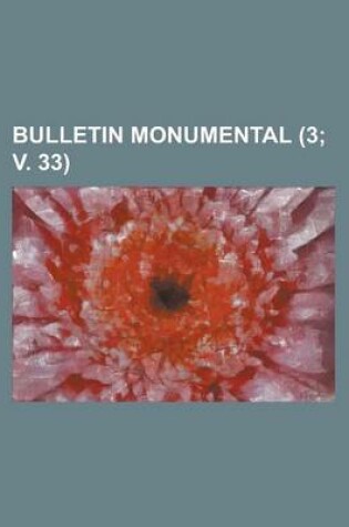 Cover of Bulletin Monumental (3; V. 33 )