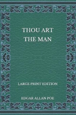 Cover of Thou Art the Man - Large Print Edition