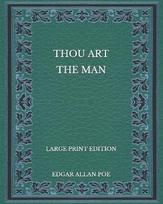 Book cover for Thou Art the Man - Large Print Edition