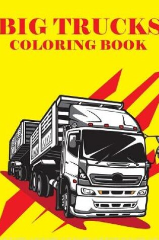 Cover of Big Trucks Coloring book