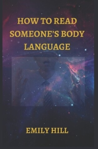 Cover of How to ReАd Someone's Body LАnguАge