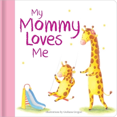 Book cover for My Mommy Loves Me