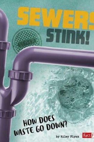 Cover of Sewers Stink!