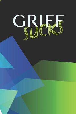 Book cover for Grief Sucks - A Grief Sketchbook