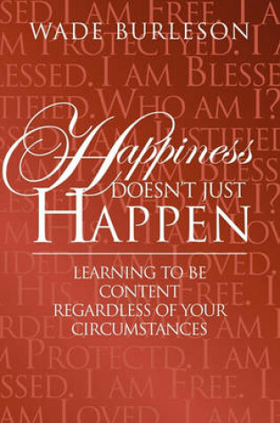 Cover of Happiness Doesn't Just Happen