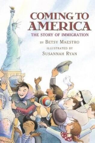 Cover of Coming to America: The Story of Immigration