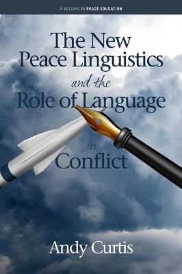 Cover of The New Peace Linguistics and the Role of Language in Conflict