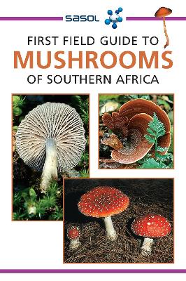 Book cover for Sasol First Field Guide to Mushrooms of Southern Africa