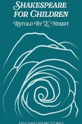 Cover of Shakespeare for Children Retold by E. Nesbit