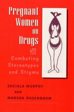 Cover of Pregnant Women on Drugs