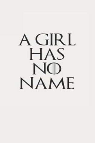 Cover of A Girl Has No Name