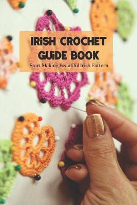 Book cover for Irish Crochet Guide Book