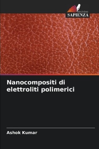 Cover of Nanocompositi di elettroliti polimerici