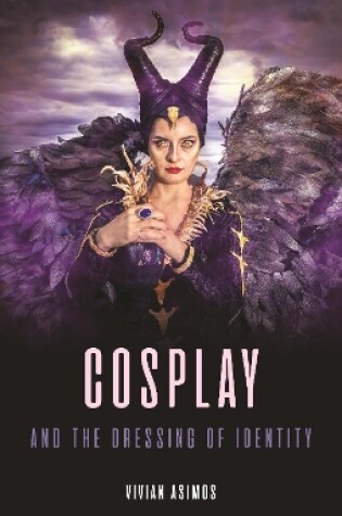 Cover of Cosplay and the Dressing of Identity