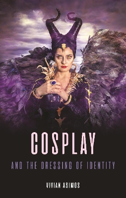 Book cover for Cosplay and the Dressing of Identity