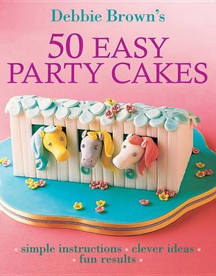 Book cover for 50 Easy Party Cakes