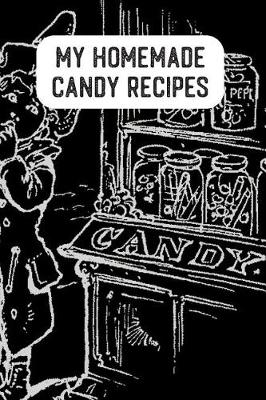 Book cover for My Homemade Candy Recipes