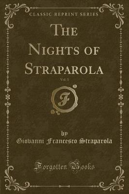 Book cover for The Nights of Straparola, Vol. 1 (Classic Reprint)