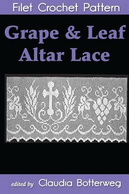 Book cover for Grape & Leaf Altar Lace Filet Crochet Pattern